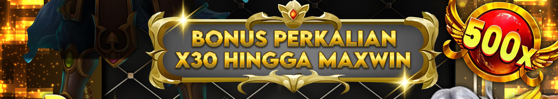 BONUS MEWAH PERKALIAN X30 HINGGA X1.000
